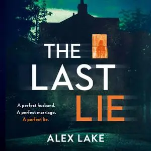«The Last Lie» by Alex Lake