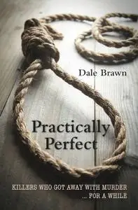 «Practically Perfect» by Dale Brawn