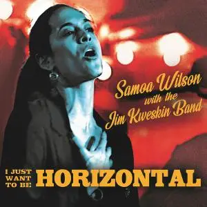 Samoa Wilson & Jim Kweskin Band - I Just Want to Be Horizontal (2020) [Official Digital Download]