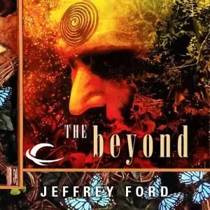 Jeffrey Ford - The Beyond (The Well-Built City Trilogy, Book 3) [Audiobook]