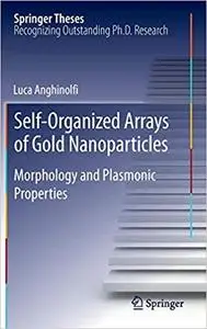 Self-Organized Arrays of Gold Nanoparticles: Morphology and Plasmonic Properties