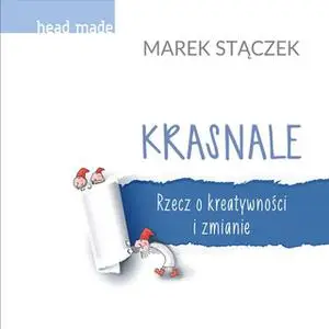 «Krasnale - rzecz o kreatywności i zmianie» by Marek Stączek