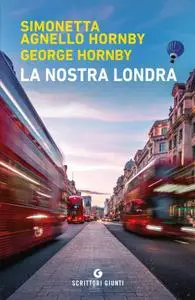 Simonetta Agnello Hornby, George Hornby - La nostra Londra