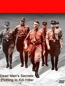 History Channel Dead Mens Secrets Plotting To Kill Hitler