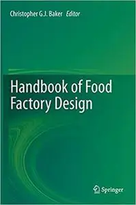 Handbook of Food Factory Design