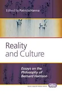 Reality and Culture: Essays on the Philosophy of Bernard Harrison (Interpretation and Translation)
