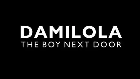 CH4. - Damilola: The Boy Next Door (2020)