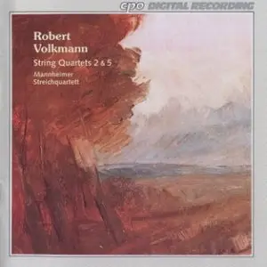 Robert Volkmann - String Quartets 2 & 5