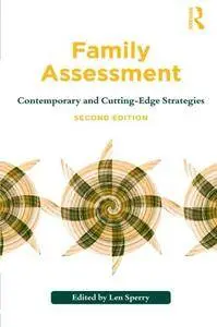 Family Assessment: Contemporary and Cutting-Edge Strategies, 2 edition