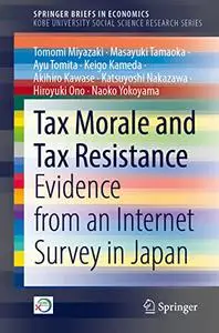 Tax Morale and Tax Resistance: Evidence from an Internet Survey in Japan