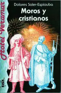 Dolores Soler-Espiauba, "Moros y Cristianos / Muslims and Christians: Level 2" (Spanish Edition)