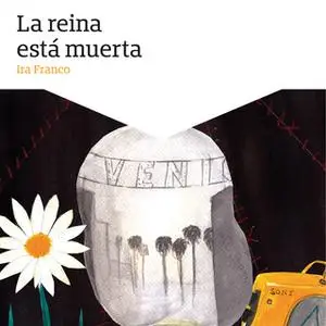 «La reina está muerta» by Ira Franco