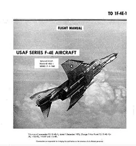 T.O. 1F-4E-1 USAF SERIES F-4E AIRCRAFT FLIGHT MANUAL 1 February 1979