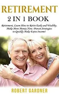 Retirement: 2 in 1 Book: Retirement: Learn How to