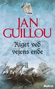 «Riget ved vejens ende» by Jan Guillou