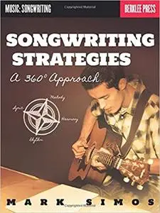 Songwriting Strategies: A 360-Degree Approach