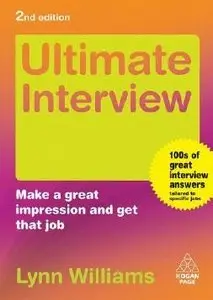 Ultimate Interview: Make a Great Impression and Get That Job (repost)