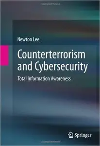 Counterterrorism and Cybersecurity: Total Information Awareness (repost)