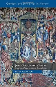 Jean Gerson and Gender: Rhetoric and Politics in Fifteenth-Century France