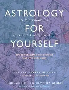 Astrology for Yourself: How to Understand And Interpret Your Own Birth Chart (repost)