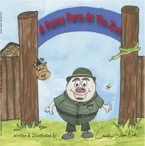 «A Funny Farm at the Zoo» by Courtney Shai Kirk