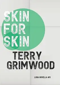 «Skin for Skin» by Terry Grimwood
