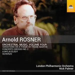 London Philharmonic Orchestra & Nick Palmer - Rosner: Orchestral Music, Vol. 4 (2024) [Official Digital Download 24/96]