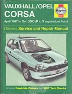Vauxhall/Opel Corsa Service and Repair Manual: 1997 to 2000