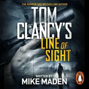 «Tom Clancy's Line of Sight» by Mike Maden