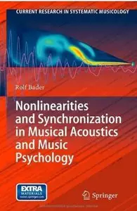 Nonlinearities and Synchronization in Musical Acoustics and Music Psychology [Repost]