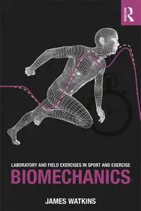 Laboratory and Field Exercises in Sport and Exercise Biomechanics