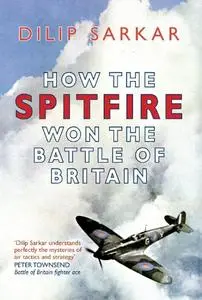 How the Spitfire Won the Battle of Britain (Repost)