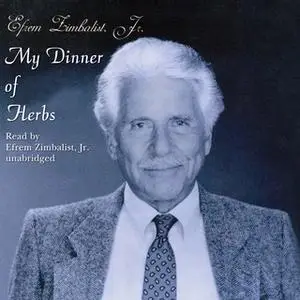 «My Dinner of Herbs» by Efrem Zimbalist Jr.