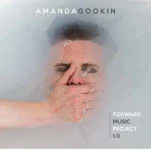 Amanda Gookin - Forward Music Project 1.0 (2020) [Official Digital Download 24/96]