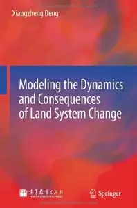 Modeling the Dynamics and Consequences of Land System Change (repost)