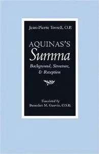Aquinas's Summa: Background, Structure, and Reception