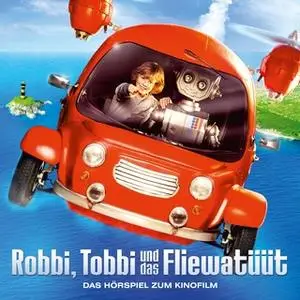 «Robbi, Tobbi und das Fliewatüüt» by Thomas Karallus,Jan Berger