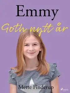 «Emmy 5: Goth nytt år!» by Mette Finderup