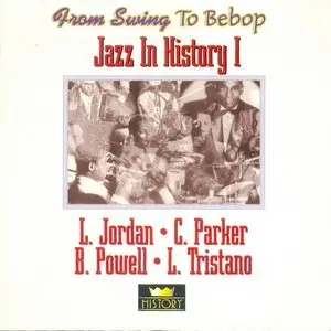 L. Jordan, C. Parker, B. Powell, L. Tristano - Jazz in History I (2CD)  (1978, remastered)