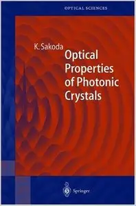 Optical Properties of Photonic Crystals by Kazuaki Sakoda