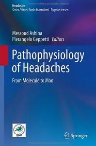 Pathophysiology of Headaches: From Molecule to Man