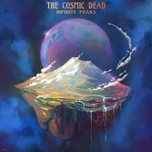 The Cosmic Dead - Infinite Peaks (2024) [Official Digital Download 24/48]