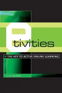 E-Tivities: The Key to Active Online Learning by Gilly Salmon [Repost]
