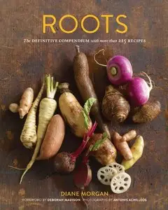 Roots: The Definitive Compendium with more than 225 Recipes