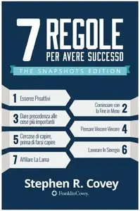 Stephen R. Covey - Le 7 Abitudini Della Gente Altamente Efficace: Snapshots Edition