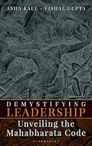 Demystifying Leadership: Unveiling the Mahabharata Code