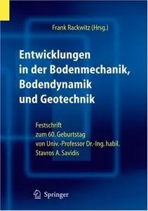 Entwicklungen in der Bodenmechanik, Bodendynamik und Geotechnik (Repost)