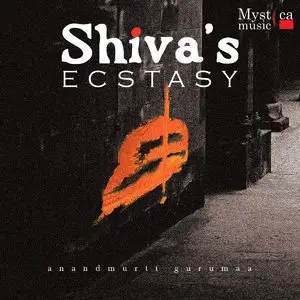 Anandmurti Gurumaa - Shiva's Ecstasy (2007)