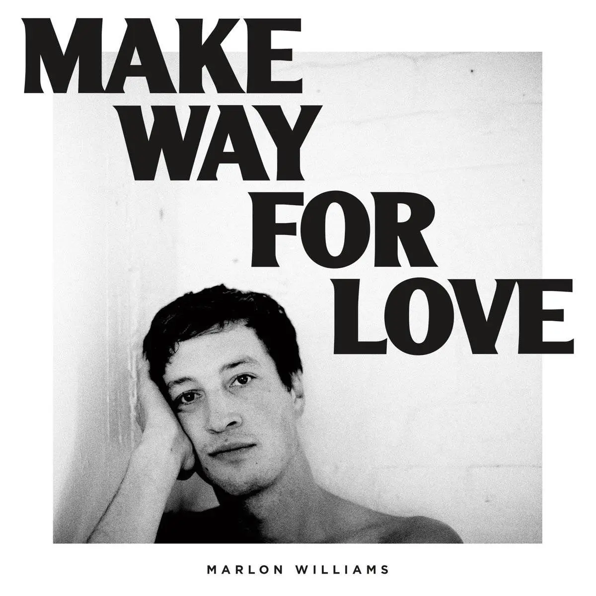 Marlon Williams - Make Way For Love (2018)