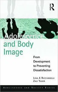Adolescence and Body Image: From Development to Preventing Dissatisfaction